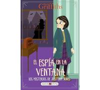 Los misterios de Justina Jones 4: El espía en la ventana