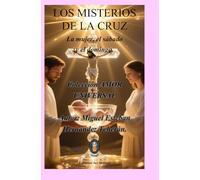 Los misterios de la cruz: La mujer, el sábado y el domingo.