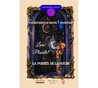 LOS MISTERIOS DE MIGUEL Y VALENTINA VOL 3: LA PUERTA DE LA NOCHE