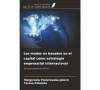 Los modos no basados en el capital como estrategia empresarial internacional: De la propiedad al control