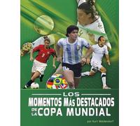 Los Momentos Más Destacados de la Copa Mundial