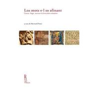 Los motz e l so afinant. Cantar, illegir, escriure la lirica dels trobador