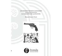 Los mozos vienen cantando / La canción de la fuente