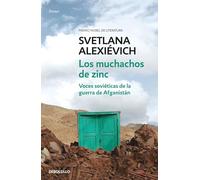 Los muchachos de zinc/ Boys In Zinc: Voces Soviéticas De La Guerra De Afganistán