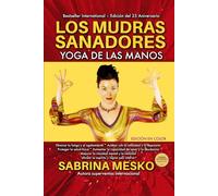 Los MUDRAS Sanadores: El yoga de las manos