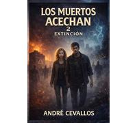 Los Muertos Acechan 2: Extinción