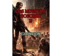 Los Muertos Acechan 2: Extinción
