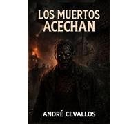 Los Muertos Acechan