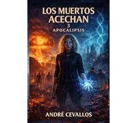 Los Muertos Acechan 3: Apocalipsis