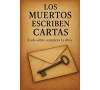 Los Muertos Escriben Cartas: Cada sobre completa la obra