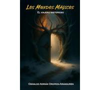 Los mundos mágicos: el viajero misterioso (Edición del escritor)