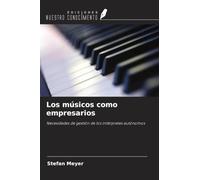 Los músicos como empresarios: Necesidades de gestión de los intérpretes autónomos