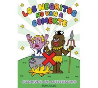 Los negritos no van a comerte