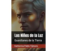Los Niños de la Luz: Guardianes de la Tierra
