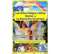 Los Niños Índigos o Niños Genios y la Nueva Era Acuariana