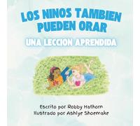 Los Niños También Pueden Orar: Una Lección Aprendida