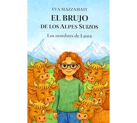 Los nombres de Laura: El Brujo de los Alpes Suizos