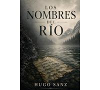 Los Nombres del Río