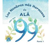Los Nombres más Hermosos de Alá: Mis Primeros Libros Sobre Tawhid: 3