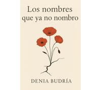 Los nombres que ya no nombro