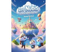 Los Nubis: La Aventura en Ciudad Nubi.