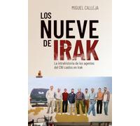Los nueve de Irak: La intrahistoria de los agentes del CNI caídos en Irak