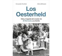 Los Oesterheld: Vida y tragedia del creador de El Eternauta y su familia