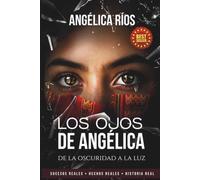 LOS OJOS DE ANGÉLICA: De la oscuridad a la luz