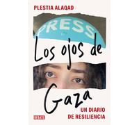 Los ojos de Gaza: Un diario de resiliencia