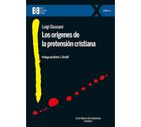 Los orígenes de la pretensión cristiana: Curso básico de Cristianismo (Volumen 2)