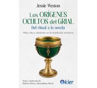 Los Orígenes ocultos del grial: Del ritual a la novela