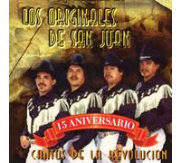 Los Originales De San Juan - Cantos De La Revolucion-15 Aniversario