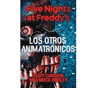Los otros animatrónicos/ The Twisted Ones: 2