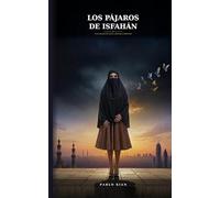 LOS PÁJAROS DE ISFAHÁN