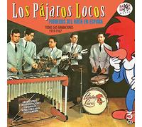 LOS PAJAROS LOCOS - TODAS SUS GRABACIONES