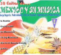 Los Panchos, Jorge Negrete, Miguel Aceves Mejías, Pedro Infante, Ana María González, Trío Calaveras, Pedro Vargas, Agustín Lara, Mariachi México y otros - 30 Exitos de México y su Música