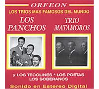 Los Panchos/Trio Matamoros - Los Trios Mas Famosos Del Mund