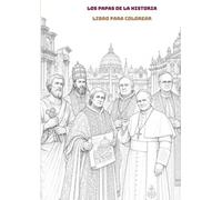 Los Papas de la Historia: 22 Papas · 22 Historias · Libro para Colorear