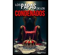 Los Papas De Los Condenados: No todos los Papas fueron ejemplos de amor, algunos fueron figuras de terror, crueldad o abuso de poder, incluso contra sus propios