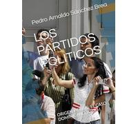 LOS PARTIDOS POLITICOS: ORIGEN Y CRISIS EL CASO DOMINICANO TOMO 1
