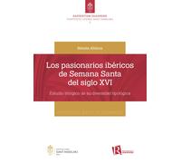 Los pasionarios ibéricos de semana santa del siglo XVI. Estudio litúrgico ...