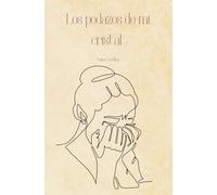 Los pedazos de mi cristal
