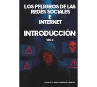 Los peligros de las Redes Sociales e internet: introducción