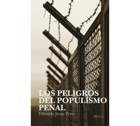 LOS PELIGROS DEL POPULISMO PENAL - Jorge Prats Eduardo