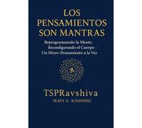 LOS PENSAMIENTOS SON MANTRAS: 2