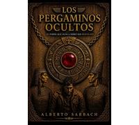 LOS PERGAMINOS OCULTOS: El poder que nunca debió ser desvelado