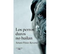 Los perros duros no bailan [Lingua spagnola]