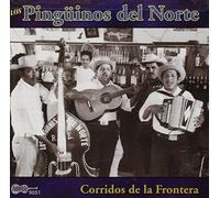 Los Pinguinos Del Norte Corridos De La Frontera (CD) Album