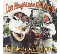 Los Pinguinos Del Norte Trovadores De La Frontera (CD) Album