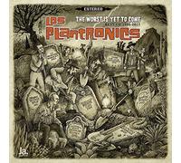 Los Plantronics - The Worst Is Yet To Come
